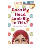 Does My Head Look Big In This?