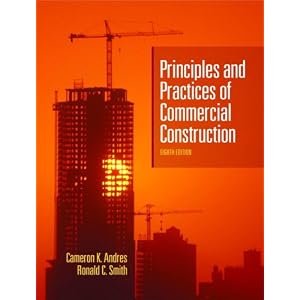 Principles and Practices of Commercial Construction (8th Edition) by Cameron K. Andres and R.C. Smith