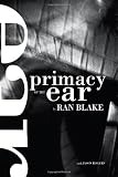 Primacy Of The Ear