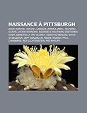 Naissance Pittsburgh: Andy Warhol, Ahmad Jamal, Richard Scaife, Gretchen Rush, Gene Kelly, Regis Toomey, Adolphe Menjou, Lois Wilson-