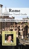 Rome Travel Guide - A 3 Day Tour Around Ancient Rome
