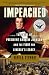 Impeached: The Trial of President Andrew Johnson and the Fight for Lincoln's Legacy