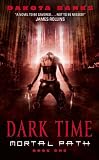 Dark Time: Mortal Path Book 1