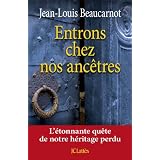 Entrons chez nos anc�trespar Jean-Louis Beaucarnot