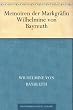 Memoiren der Markgr�fin Wilhelmine von Bayreuth