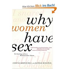 Why Women Have Sex: Understanding Sexual Motivations--From Adventure to Revenge (and Everything in Between)
