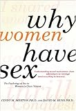Why women have sex : sexual motivation--from adventure to revenge (and everything in between)