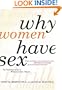 Why Women Have Sex: Understanding Sexual Motivations from Adventure to Revenge (and Everything in Between)
