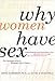Why Women Have Sex: Understanding Sexual Motivations from Adventure to Revenge (and Everything in Between)