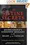 The Sistine Secrets: Michelangelo's Forbidden Messages in the Heart of the Vatican