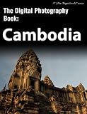 The Digital Photography Book : Cambodia (310 Photos) (Digiworld)