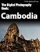 The Digital Photography Book : Cambodia (310 Photos) (Digiworld)