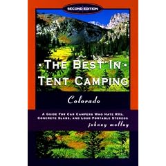 The Best in Tent Camping: Colorado, 2nd (Best in Tent Camping Colorado)
