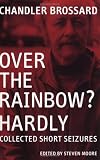 Over the Rainbow? Hardly: Collected Short Seizures
