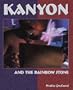 Kanyon and the Rainbow Stone