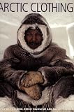 Arctic Clothing of North America - Alaska, Canada, Greenland
