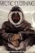 Book Arctic Clothing of North America - Alaska, Canada, Greenland