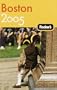 Fodor's Boston 2005 (Fodor's Gold Guides)