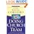 Doing Church as a Team: The Miracle of Teamwork and How It Transforms Churches