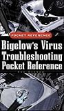 Bigelow's Virus Troubleshooting Pocket Reference (Bigelow's Pocket Reference)