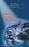 Liebe die kostbare Menschheit: Gesammelte Weisheiten