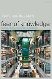 Fear of Knowledge: Against Relativism and Constructivism