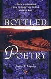 Bottled Poetry: Napa Winemaking from Prohibition to the Modern Era