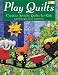 Book Play Quilts: Creative Activity Quilts for Kids