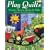 Play Quilts: Creative Activity Quilts for Kids