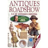 Antiques Roadshow: A-Z of Antiques Hunting by Mallalieu Huon L