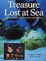 Treasure Lost at Sea: Diving to the World's Great Shipwrecks
