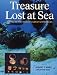 Third Party New : Treasure Lost at Sea: Diving to the World's Great Shipwrecks