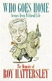 Who goes home? : scenes from a political life