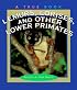 Lemurs, Lorises, and Other Lower Primates (True Books)