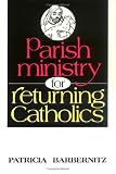 Parish Ministry for Returning Catholics