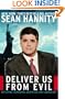 Deliver Us from Evil : Defeating Terrorism, Despotism, and Liberalism
