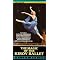 Long Live the Classical Ballet!  -A Guide to the Best (cont)
