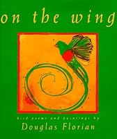 On the Wing: Bird Poems and Paintings