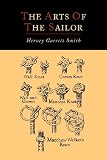 The Arts of the Sailor [Illustrated Edition]