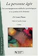 La personne ag�e : Son accompagnement m�dical et psychologique et la question de la d�mence