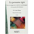 La personne ag�e : Son accompagnement m�dical et psychologique et la question de la d�mence