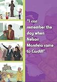 I can remember the day when Nelson Mandela came to Cardiff