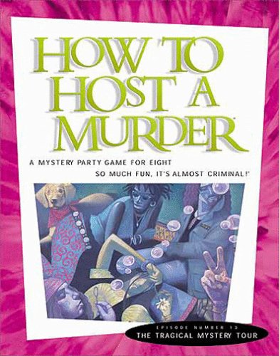 How to Host a Murder: The Tragical Mystery Tour
