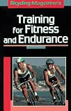 Bicycling Magazine's Training for Fitness and Endurance