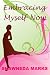 Books : Embracing Myself Now (Christian fiction novel)