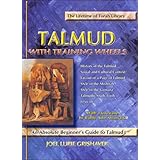 Talmud with Training Wheels: An Absolute Beginner's Guide to Talmud (Talmud with Training Wheels) (Talmud with Training Wheels)