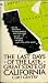 The Last Days of the Late, Great State of California
