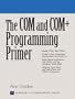 The COM and COM+ Programming Primer