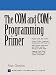 The COM and COM+ Programming Primer (Microsoft Technologies Series)
