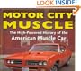 Motor City Muscle: High-Powered History of the American Muscle Car